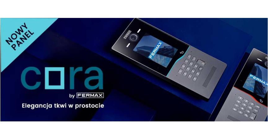 CORA – nowoczesne wideodomofony od Fermax