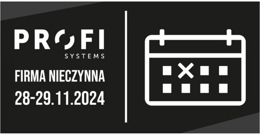 Firma Nieczynna w dniach 28-29.11.2024