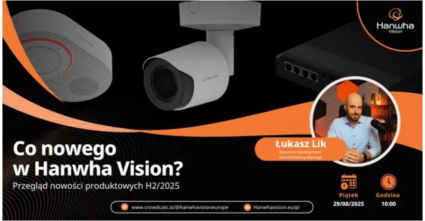 Nowości produktowe 2025 - Webinar Hanwha Vision