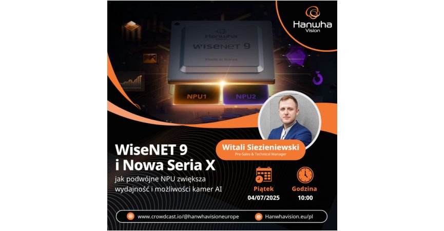 Webinar: WiseNET 9 i Nowa Seria X – Rewolucja w Kamerach AI